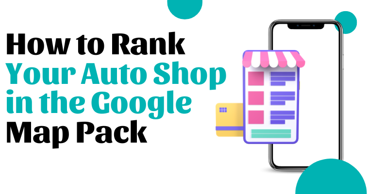 How to Rank Your Auto Shop in the Google Map Pack