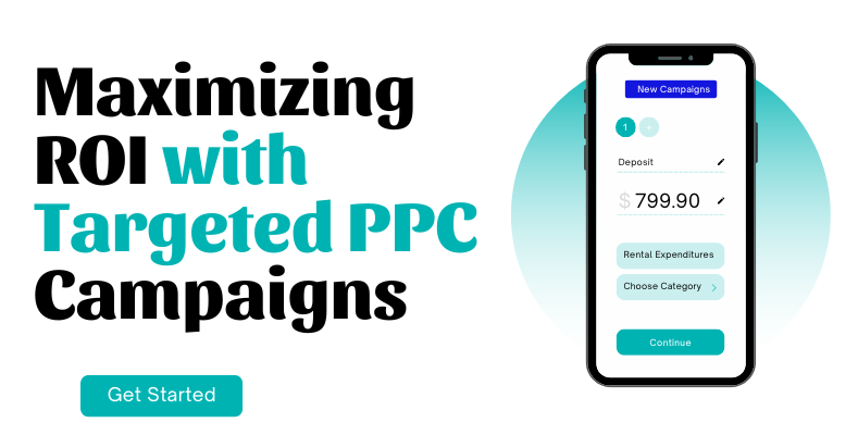 Maximizing ROI with Targeted PPC Campaigns